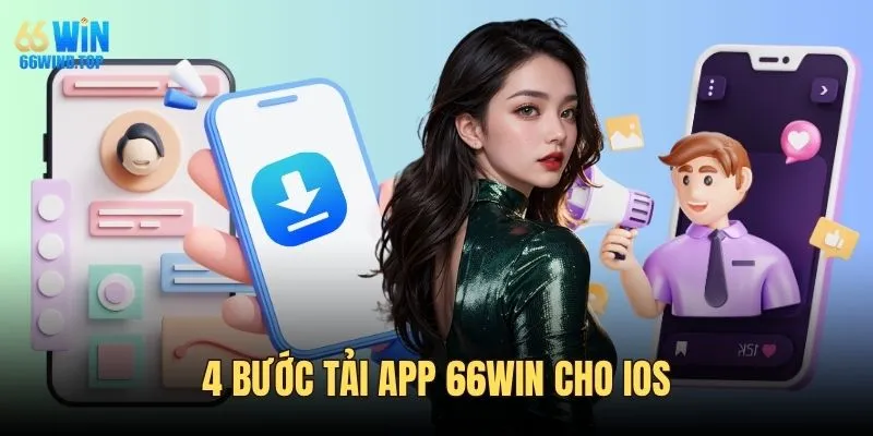 4 bước tải app 66win cho IOS cho newbie