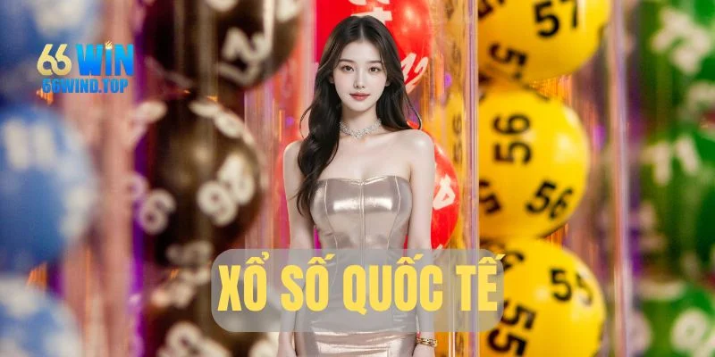 Nhận thưởng tiền đô cùng xổ số quốc tế
