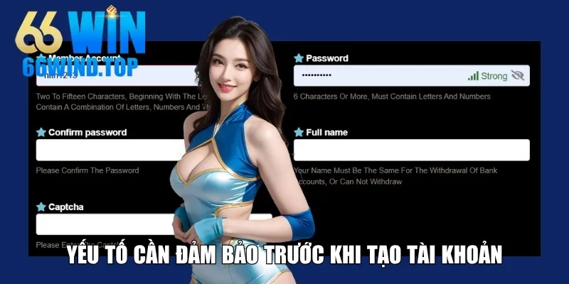 Yếu tố cần đảm bảo trước khi tạo tài khoản